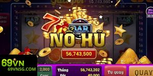 cách chơi nổ hũ 69vn dễ nhớ ai cũng tham gia được