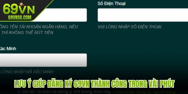 Lưu ý giúp đăng ký 69VN thành công trong vài phút