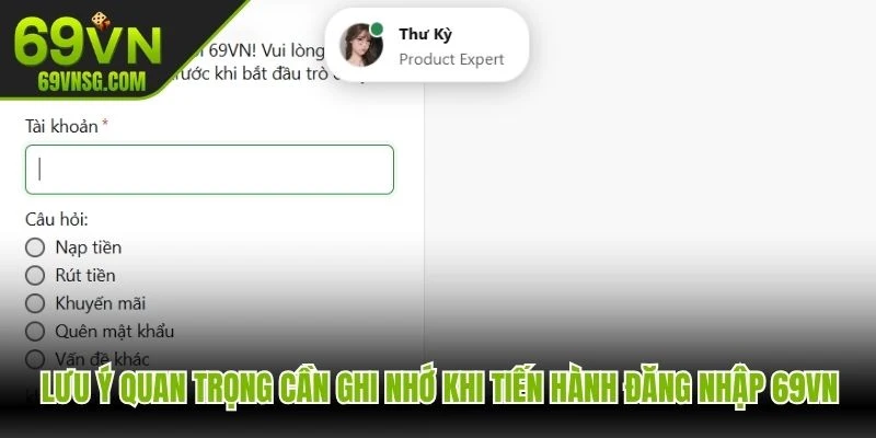 Lưu ý quan trọng cần ghi nhớ khi tiến hành đăng nhập 69VN