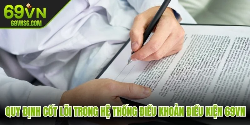 Quy định cốt lõi trong hệ thống điều khoản điều kiện 69VN