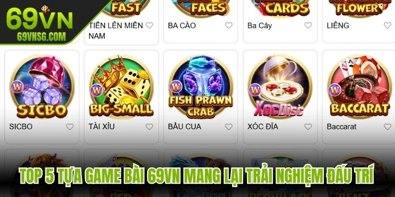 Top 5 tựa game bài 69VN mang lại những trải nghiệm đấu trí căng thẳng