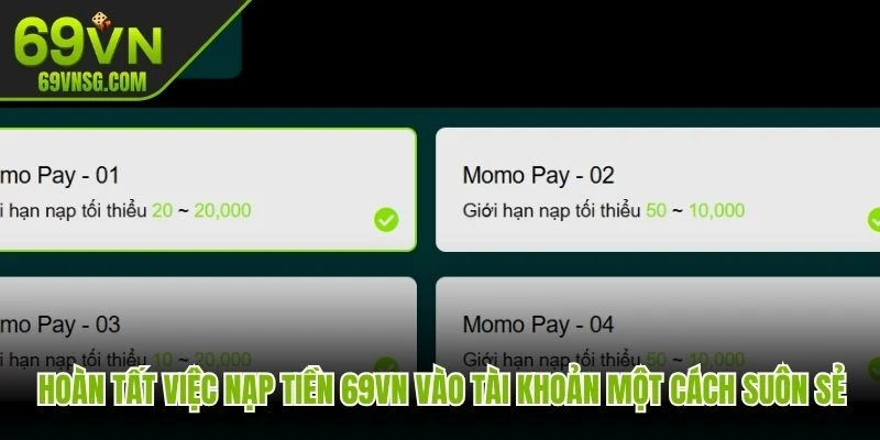Hoàn tất việc nạp tiền 69VN vào tài khoản một cách suôn sẻ