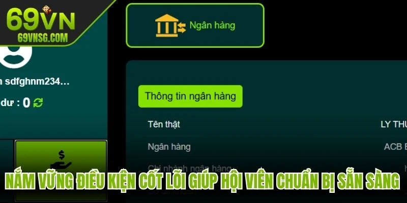 Nắm vững điều kiện cốt lõi giúp hội viên chuẩn bị sẵn sàng rút tiền 69VN